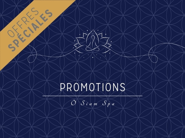 Découvrez les massages en promotion chez Ô Siam Spa